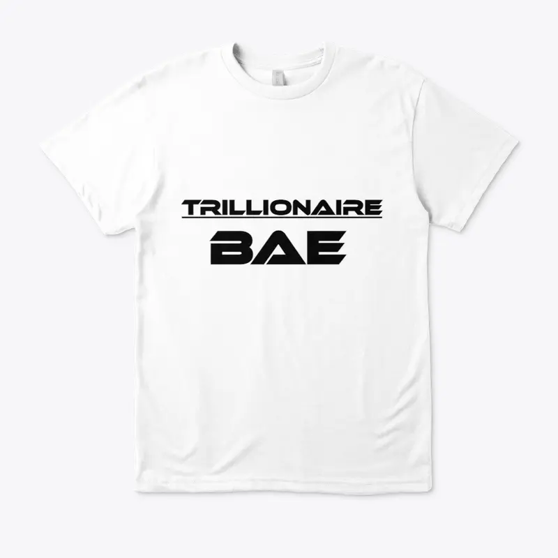 UNISEX-TRILLIONAIRE BAE TSHIRT-WHITE